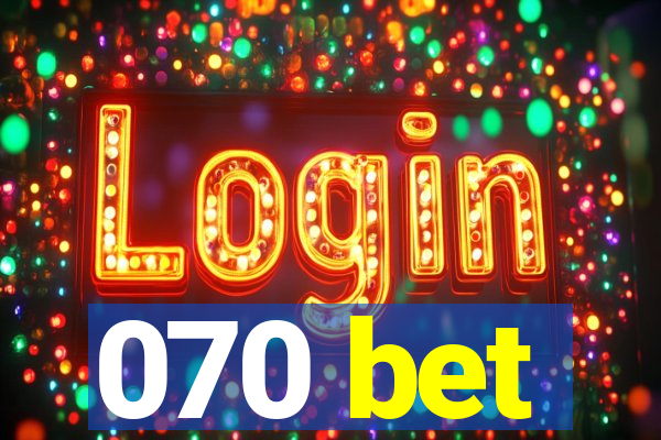 070 bet